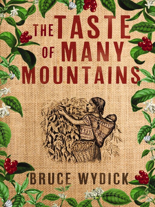 Title details for The Taste of Many Mountains by Bruce Wydick - Wait list